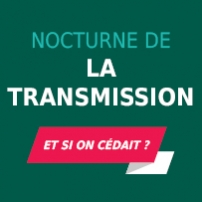 Nocture de la transmission "et si on cédait ?"